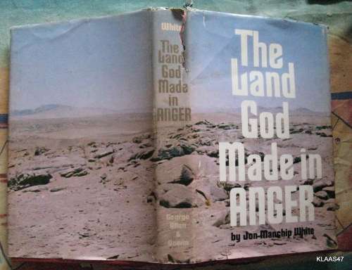 The Land God Made in Anger - Jon-Manchip White -  Hardcover 1969