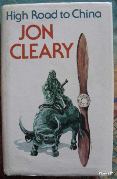 High Road to China - Jon Cleary - Hardcover 1977
