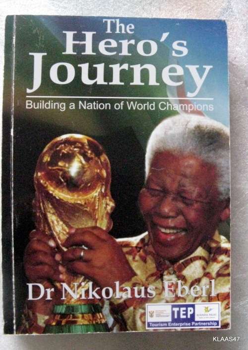 The Hero`s Journey - Dr Nikolaus Eberl - Paperback 2nd 2008 (Building a Nation of World Champions)
