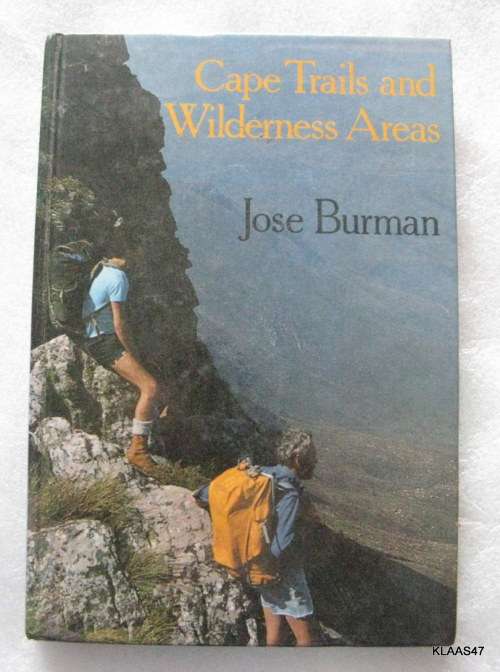 Cape Trails and Wilderness Areas - Jose Burman - Hardcover  1987