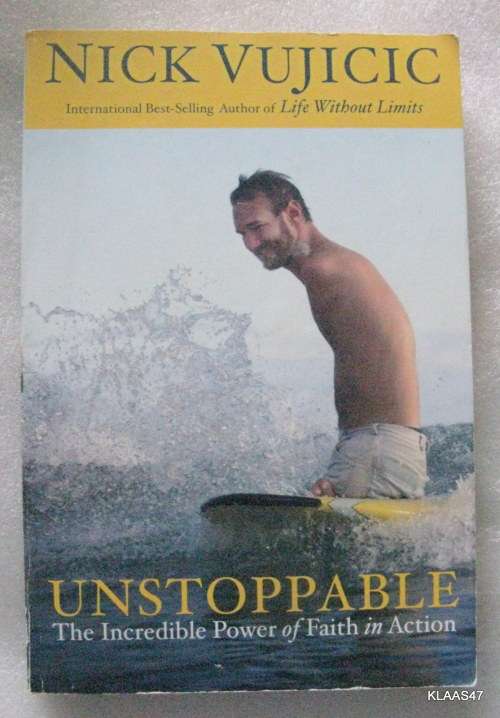 Unstoppable - Nick Vujicic - Paperback (The Incredibile Power of Faith in Action )