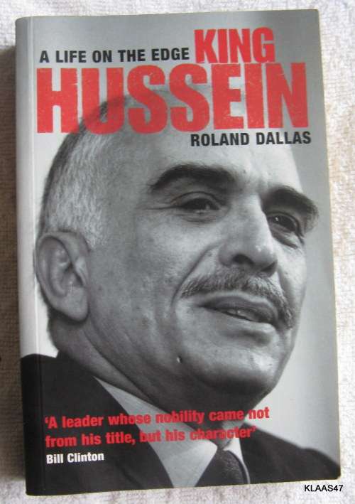 King Hussein (A life on the edge) - Roland Dallas - Paperback  1999