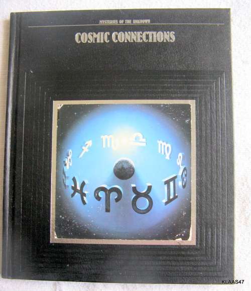 MYSTERIES OF THE UNKNOWN - COSMIC CONNECTIONS : HARDCOVER : TIME LIFE BOOK