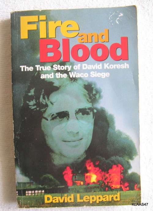 Fire And Blood - David Leppard - Paperback (The true story of David Koresh and the Waco Siege)