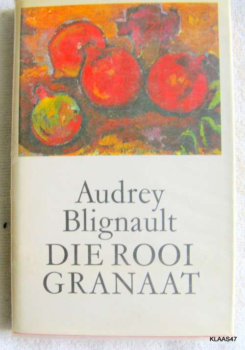 Die Rooi Granaat - Audrey Blignault - Hardeband 2de Druk 1971