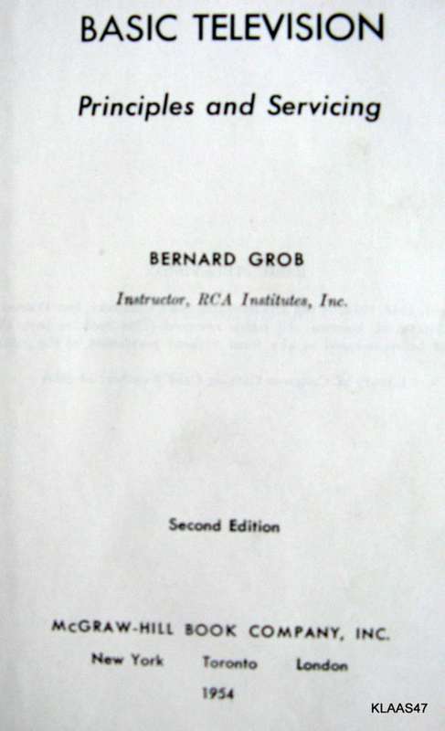 Basic Television: Principles and Servicing - Bernard Grob - Hardcover  1954 2nd Edition