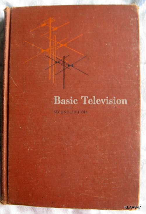 Basic Television: Principles and Servicing - Bernard Grob - Hardcover  1954 2nd Edition