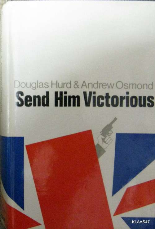 Send Him Victorius - Douglas Hurd and Andrew Osmond - Hardcover 1968