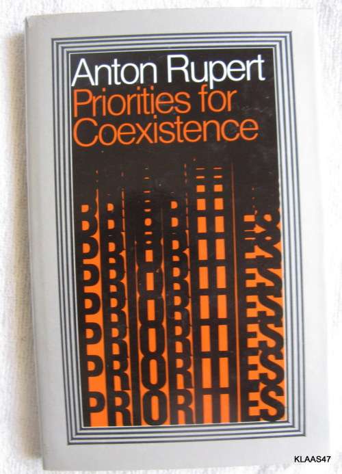 Priorities For Coexistence -Anton Rupert - Hadcover  1ST 1981