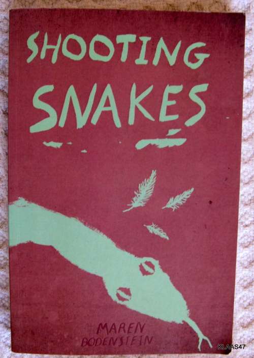 Shooting Snakes - Maren  Bodenstein - Paperback 2013