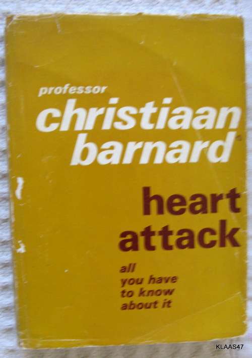 Heart Attack: All You Have to Know About It - Prof Christiaan Barnard - Hardcover  1971