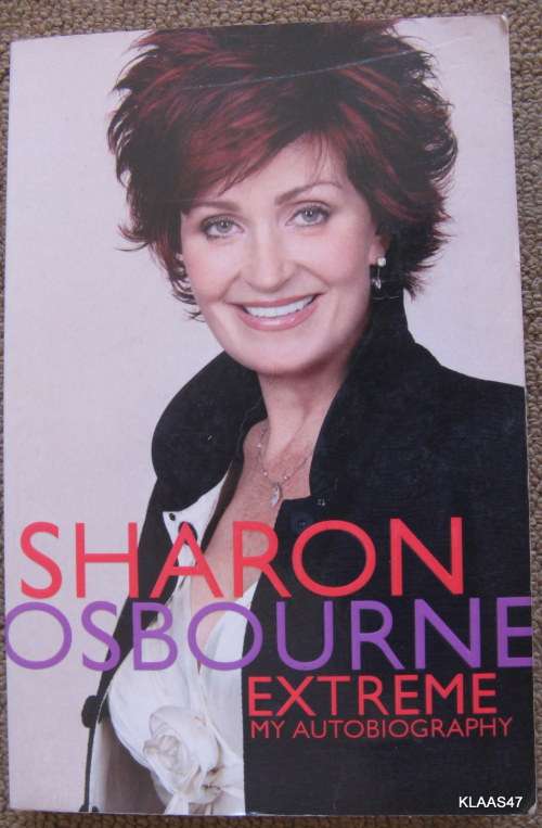 Sharon Osbourne: Extreme (My Autobiography) with Penelope Dening - Paperback