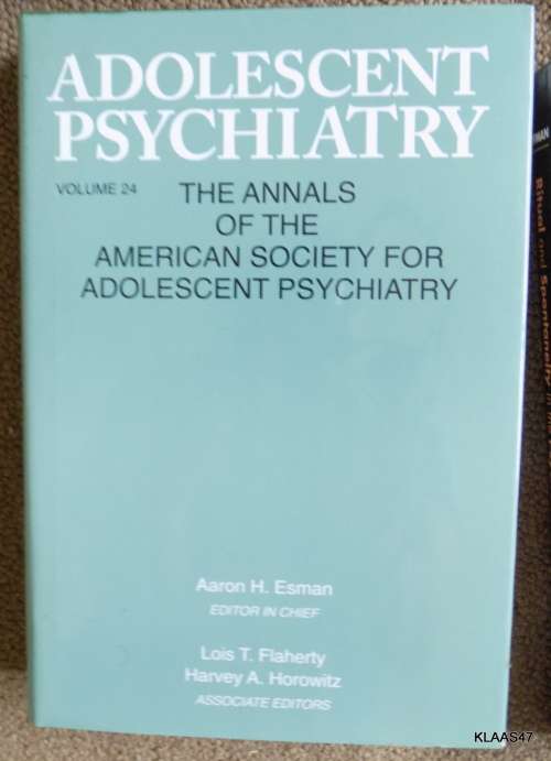 Adolescent Psychiatry Vol 24 - Ed: Aaron H Esman - Hardcover 1999
