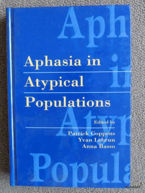 Aphasia in Atypical Populations - Ed: P Coppens, Y Lebrun & A Basso - Hardcover 1998