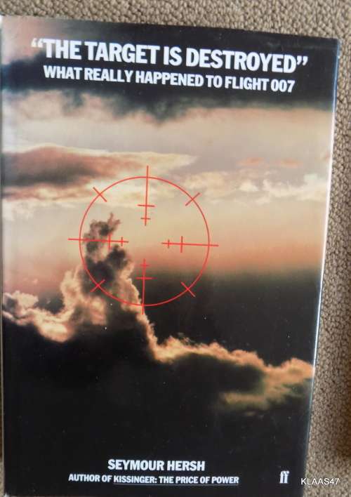 The Target Is Destroyed - Seymour Hersh - Hardcover 1986
