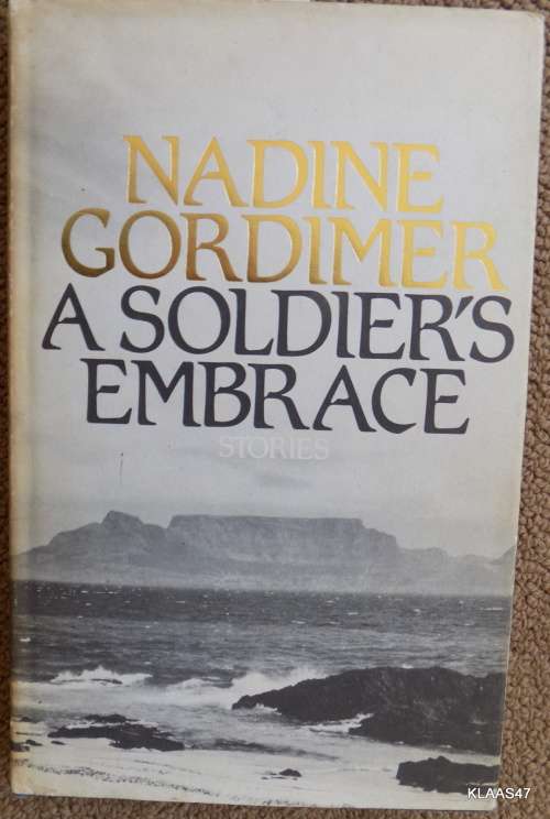 A Soldier`s Embrace - Nadine Gordimer - Hardcover 1980 (Stories)
