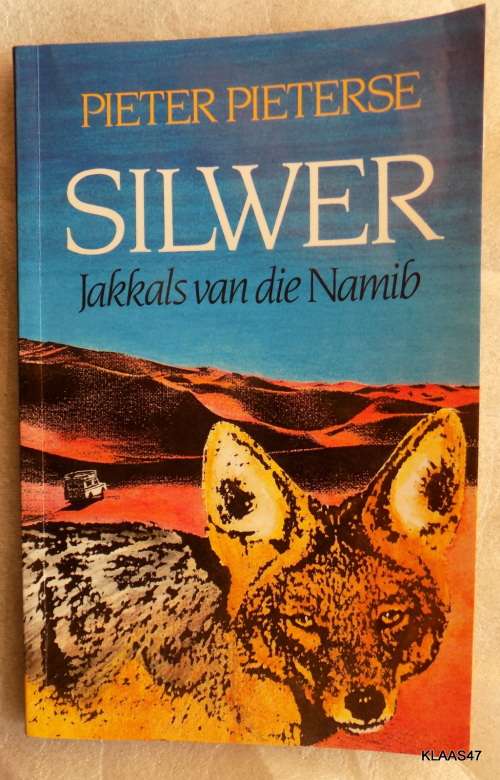Silwer Jakkals van die Namib - Pieter Pieterse - Sagteband  2de druk 1991