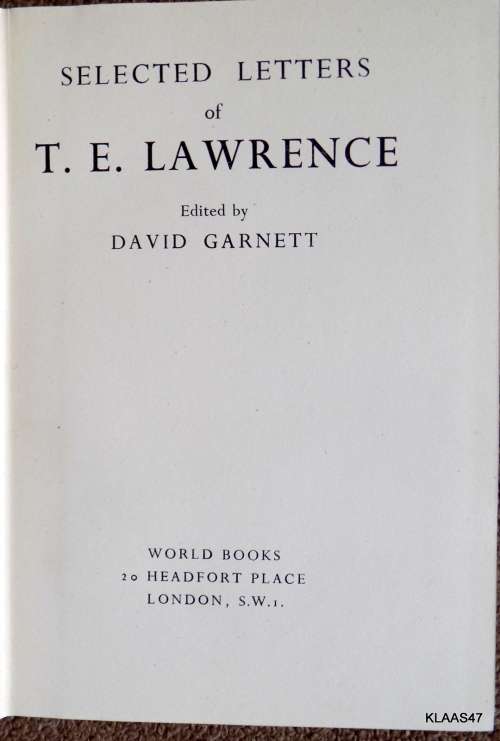 Selected Letters of T E Lawrence - Ed: David Garnett - Hardcover 1941