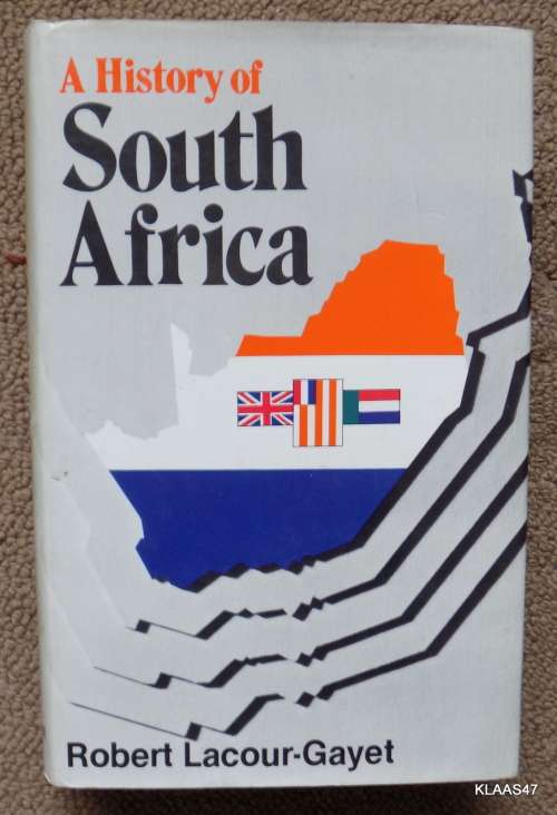 A History Of South Africa - Robert Lacour-Gayet - Hardcover 1977