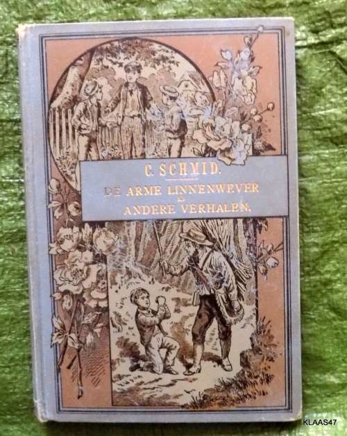De Arme Linnenwever en Andere Verhalen - C von Schmid - Hardeband (Inscription 1918)