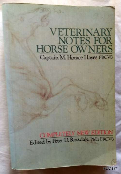 Veterinary Notes for Horse Owners - Capt. M Horace Hayes