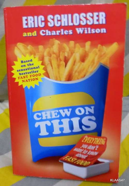 Chew on This - Eric Schlosser and Charles Wilson - Paperback (Fast Food Facts)
