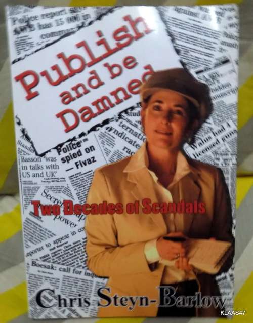 Publish And Be Damned: Two Decades of Scandals - Chris Steyn-Barlow - Paperback