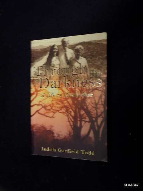 Through The Darkness: A Life In Zimbabwe - Judith Garfield Todd - Paperback