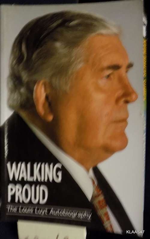 Walking Proud: The Louis Luyt Autobiography - Paperback