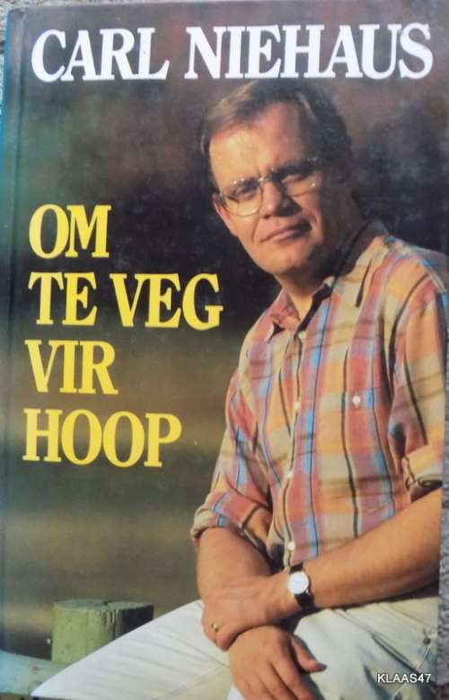 Om Te Veg Vir Hoop - Carl Niehaus - Hardeband