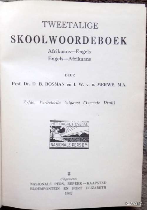 Tweetalige Skoolwoordeboek - Prof Dr. D B Bosman en L W vd Merwe - 1949 2de druk