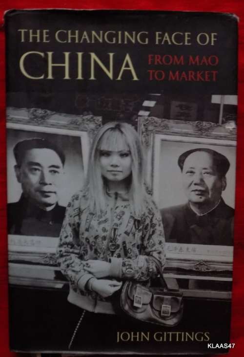The Changing Face of China - John Gittings - Hardcover (From Mao to Market)