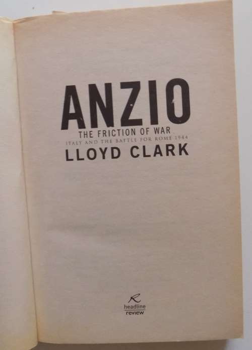 ANZIO The Friction of War - Lloyd Clark - Paperback