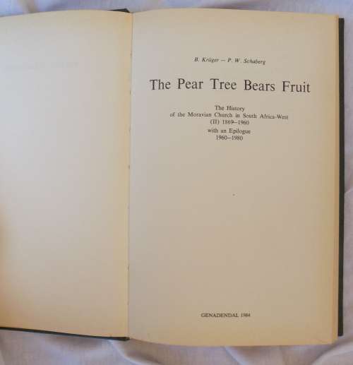 The Pear Tree Bears Fruit - B Kruger and P W Schaberg - Hardcover 1984