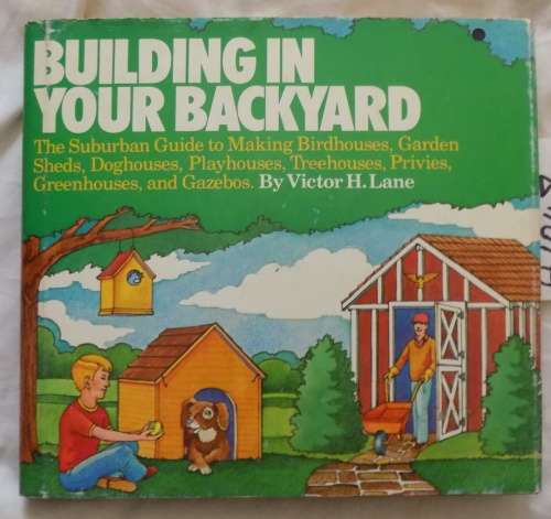 Building in your Backyard - Victor H Lane - Hardcover