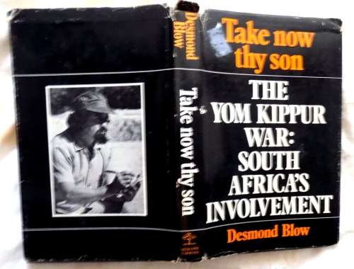 Take Now Thy Son: The Yom Kippur War - Desmond Blow - Hardcover