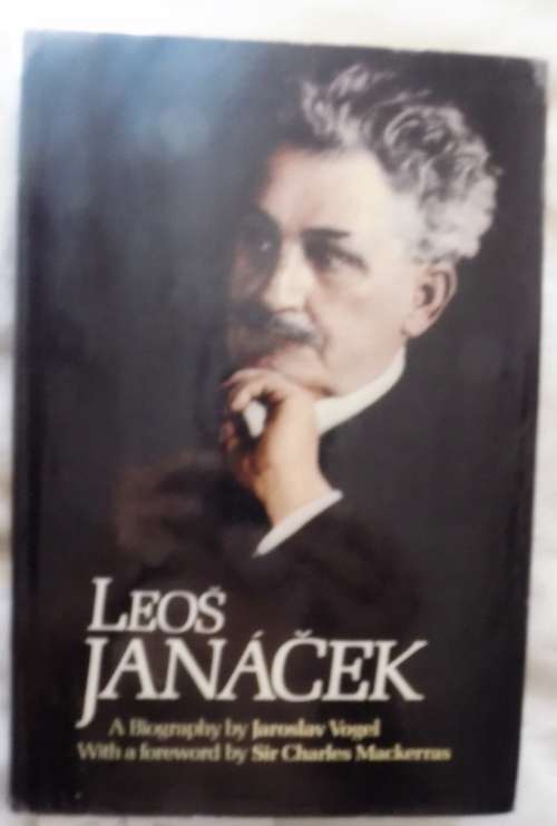 Leos Janacek: A Biography - Jaroslav Vogel - Hardcover