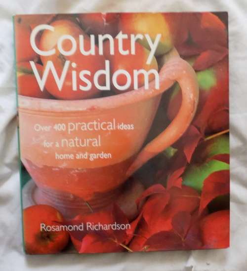 Country Wisdom - Rosamond Richardson - Hardcover