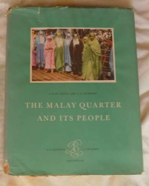 The Malay Quarter And Its People - I D du Plessis and C A Luckhoff - Hardcover 1953