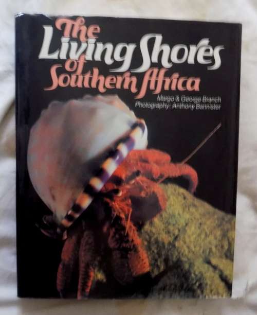 The Living Shores of southern Africa (Branch, Branch, George) hardcover 1981