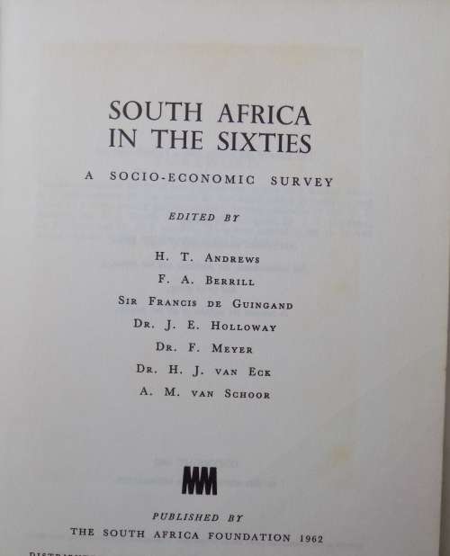 South Africa in the Sixties: A Socio-Economic Survey - Ed: H T Andrews and Others - Hardcover