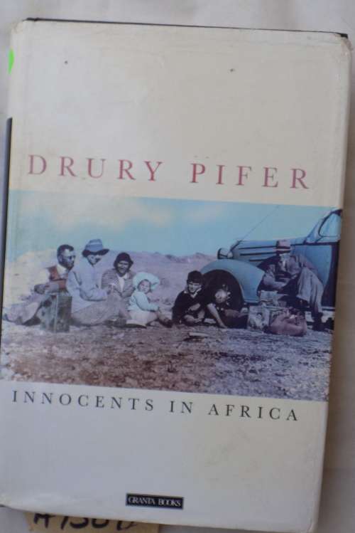 Innocents in Africa: An American Family`s Story - Drury Pifer - Hardcover 1994