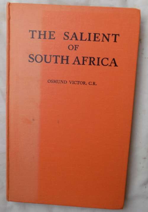 The Salient of South Africa - Osmund Victor - Hardcover 1931