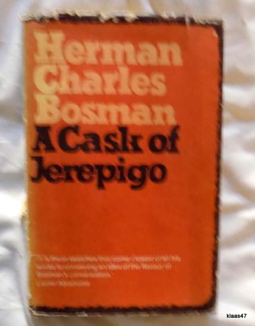 A Cask Of Jerepigo - Herman Charles Bosman - Hardcover 1964