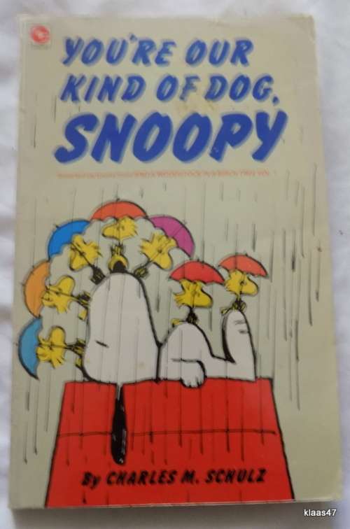 You`re Our Kind Of Dog, Snoopy - Charles M Schulz - Paperback 1982