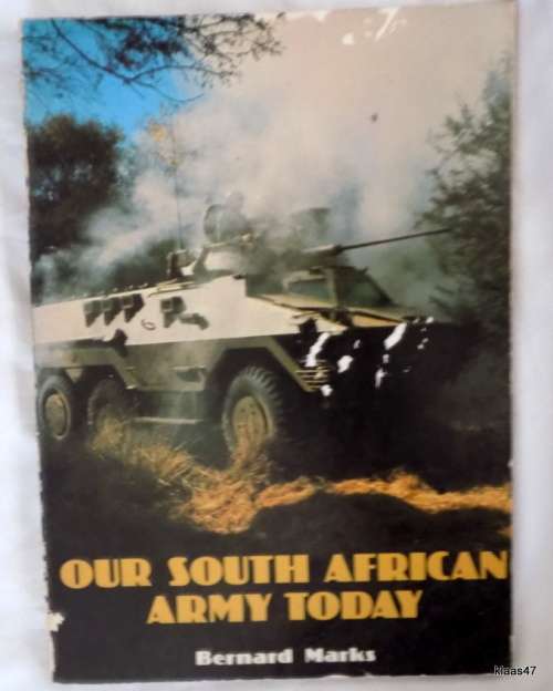 Our South African Army Today - Bernard Marks (BORDER WAR)