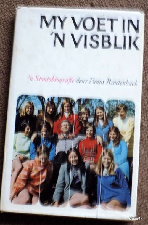 My Voet In `n Visblik: `n Stoutobiografie - Fanus Rautenbach -  Hardeband 1969