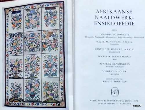 Afrikaanse Naaldwerkensiklopedie - Dorothy M Howlett - Hardeband  1961