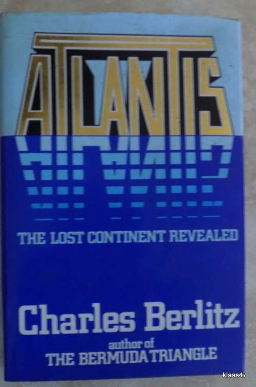 Atlantis: The Lost Continent Revealed - Charles Berlitz - Hardcover 1984