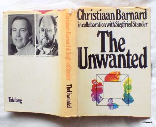 The Unwanted - Christiaan Barnard with Siegfried Stander - Hardcover 1974